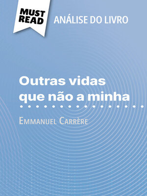 cover image of Outras vidas que não a minha de Emmanuel Carrère (Análise do livro)